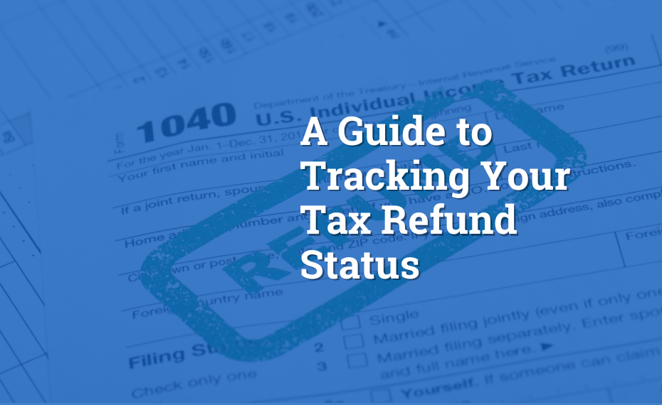 Where's my Refund? A Guide to Tracking Your Tax Refund Status